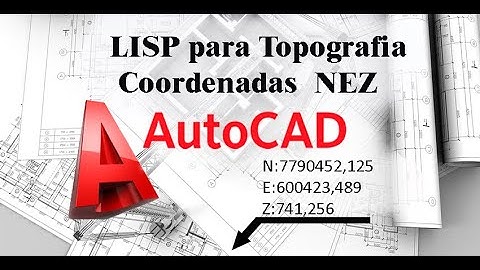 LISP para AutoCad - Informa as Coordenadas XYZ ou ENZ
