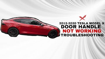 Fix: 2012 - 2020 Tesla Model S door handle not working troubleshooting