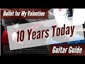 Bullet for My Valentine -  10 Years Today Guitar Guide