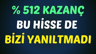 % 512 KAZANÇ BU HİSSE DE BİZİ YANILTMADI #borsa #hisse #yorum