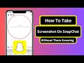 How to take screenshot on snapchat without them knowing ( 2023 )