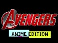 Avengers Anime Edition [Opening - Credit less]