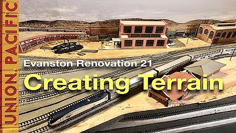 Evanston Renovation 21: Creating Terrain in the Railroad Complex on My Model Railroad