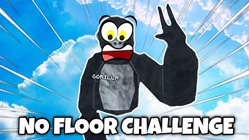 Gorilla Tag, But If I Touch The Ground The VIDEO ENDS…