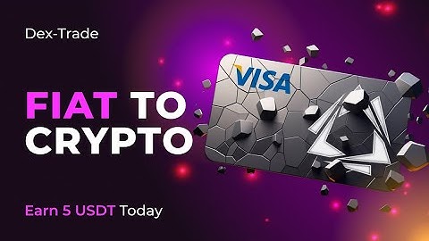 Unlocking FIAT to Crypto: Dex-Trade