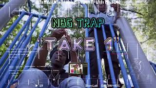 Nbg Trapp - Take 1 Official Video