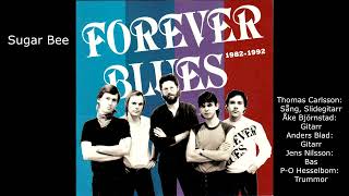 Video thumbnail of "Forever Blues. Sugar Bee. 1985"