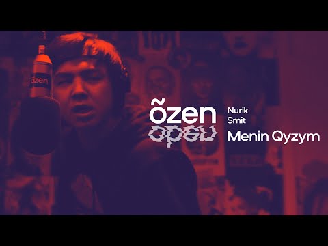 Nurik Smit - Menin Qyzym | õzen open