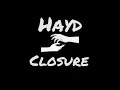 Hayd- Closure (1 Hour Loop + Rain