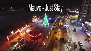 Mauve - Just Stay