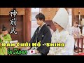 Hoshiho | Đám Cưới Chồng Việt Vợ Nhật | Theo Truyền Thống Nhật Bản và cái kết lầy lội kiểu Việt Nam