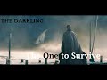 The Darkling -  The One to Survive