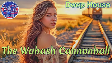 Thumbnail of The Wabash Cannonball – Americana Deep House | Modern Folk Inspired Electronic by VG