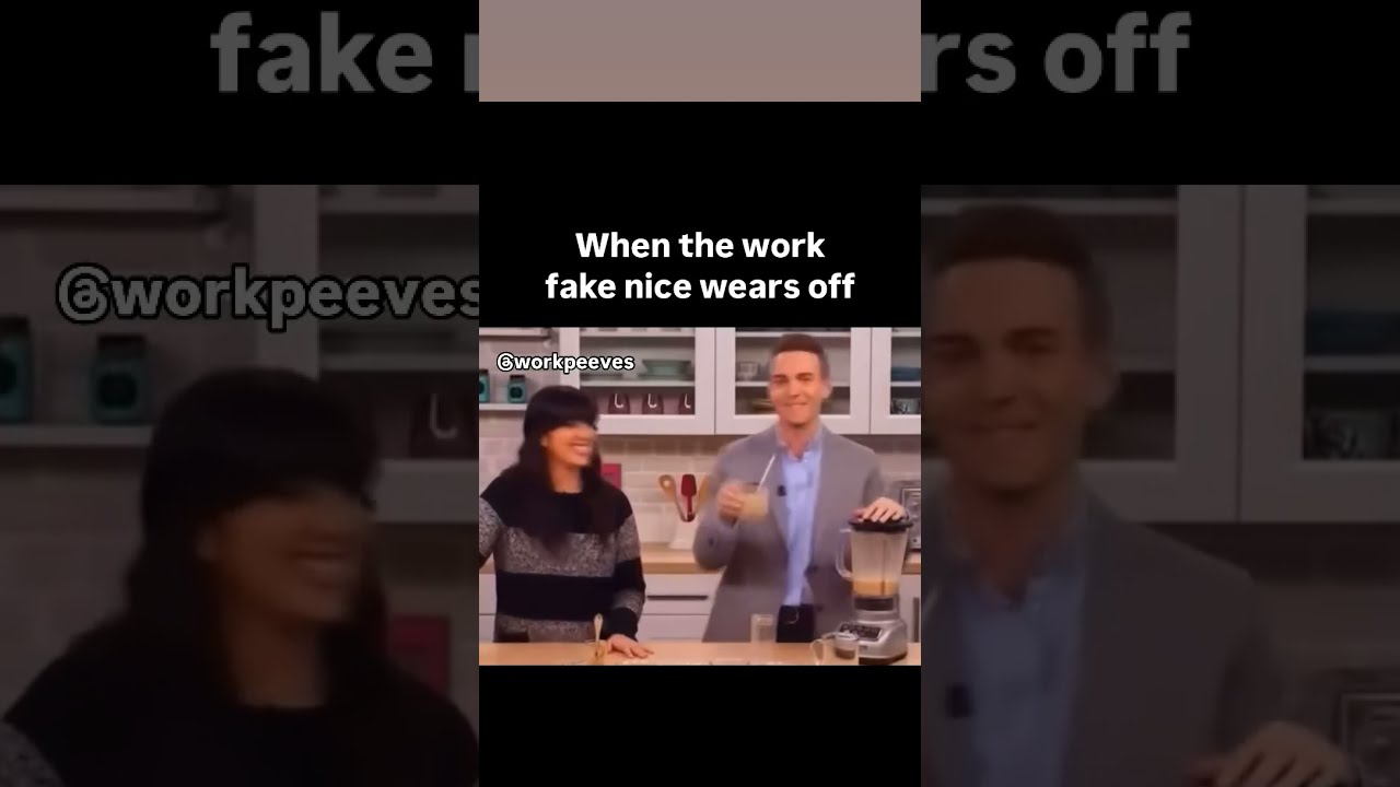 When The Work Fake Nice Wears Off
