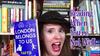Reading When Youre Not Well