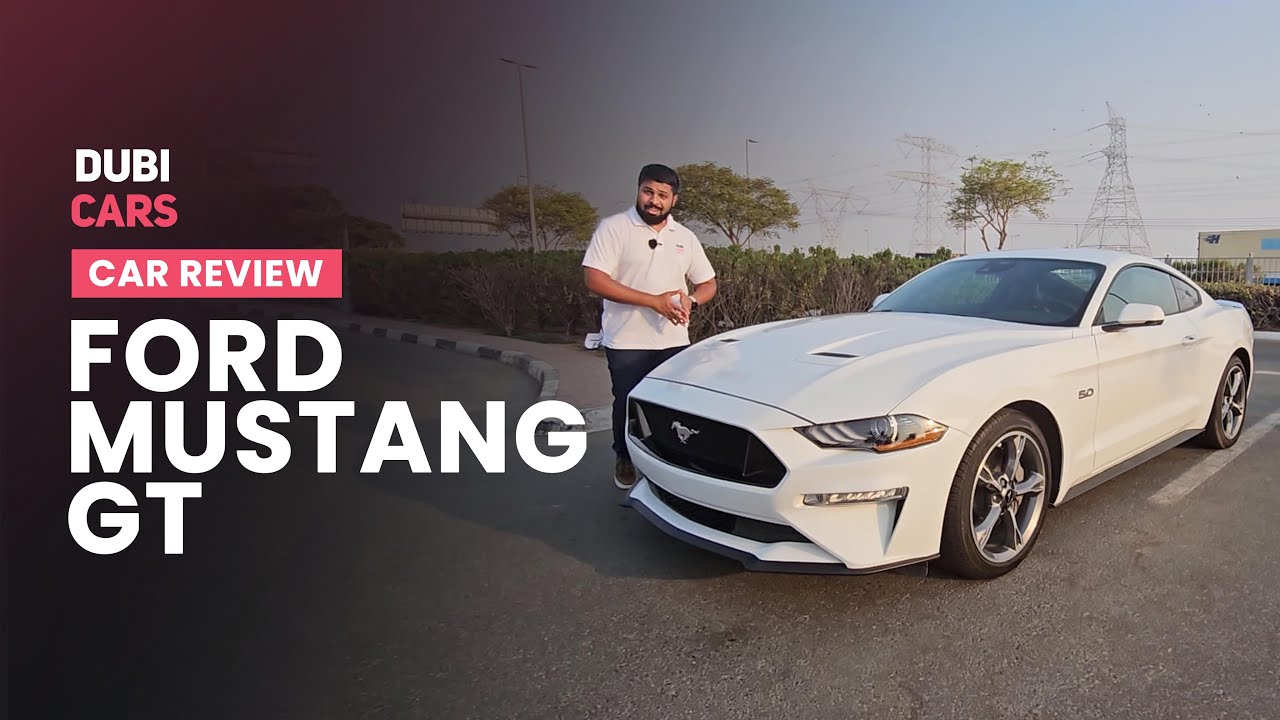 Ford Mustang GT Review — Performance, Design, Features & More | DubiCars Car Reviews
