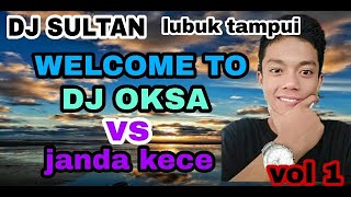 Download Lagu WELCOME  TO DJ OKSA VS JANDA KECE OT SULTAN LIVE LUBUK TAMPUI PALI MP3 Download Lagu WELCOME  TO DJ OKSA VS JANDA KECE OT SULTAN LIVE LUBUK TAMPUI PALI MP3