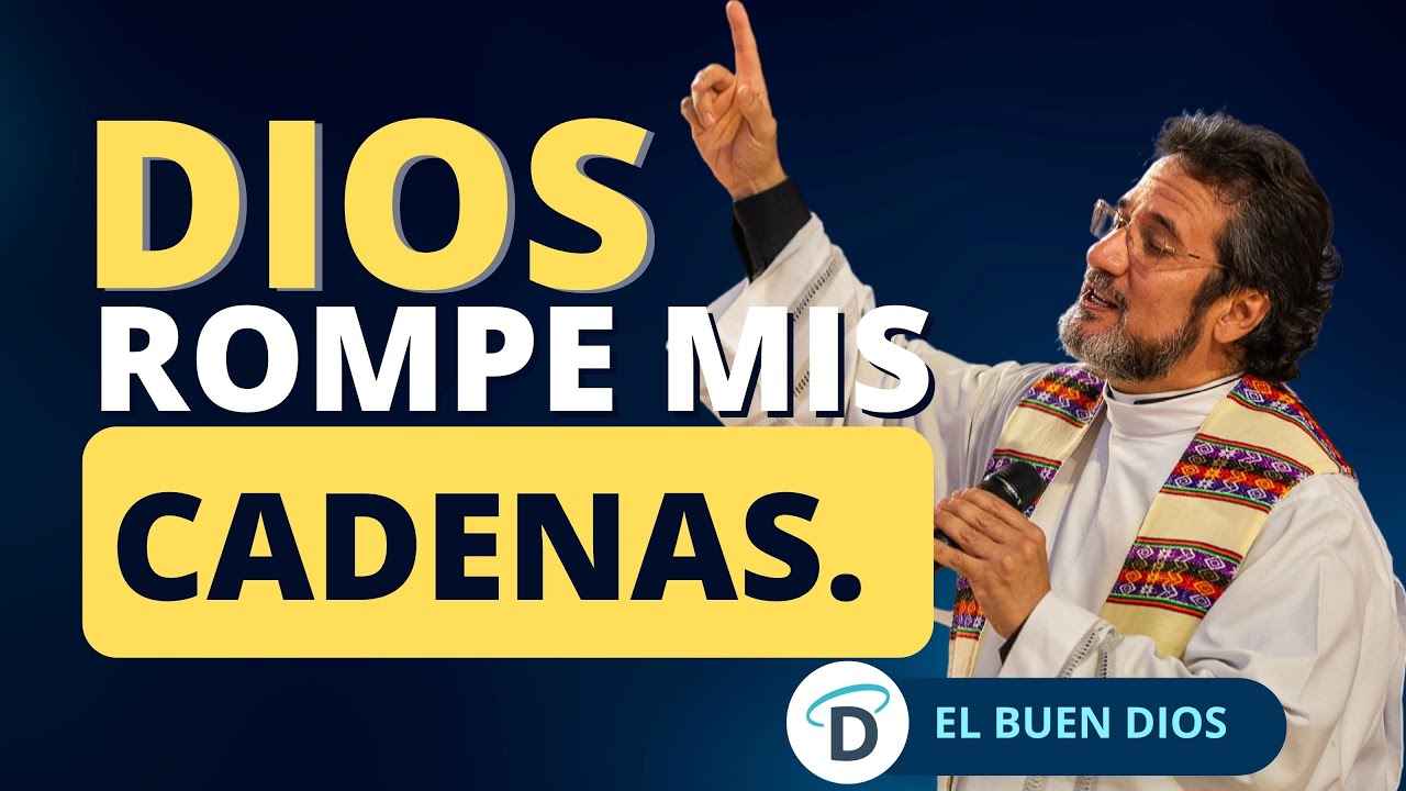 Dios rompe las cadenas - El Buen Dios - YouTube
