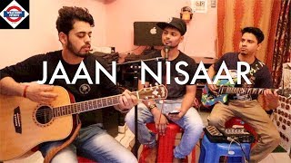 Jaan Nisaar | Kedarnath | Arijit Singh | Sushant Rajput | Cover Song | Live | Jamming