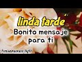 Linda tarde Mensaje de WhatsApp de feliz tarde DIOS TE BENDIGA