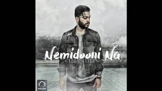 Video thumbnail of "Eddie Attar - "Nemidooni Na" OFFICIAL AUDIO"