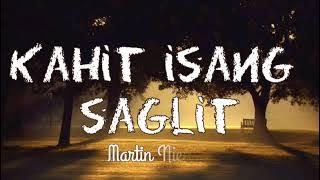 Kahit Isang Saglit | Martin Nievera | Lyrics Video