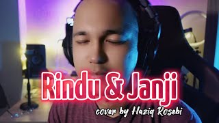 RINDU & JANJI - Cover by Haziq Rosebi (original Allahyarham A Ramlie)