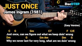 Video thumbnail of "Just Once - James Ingram (Easy Guitar Chords Tutorial with Lyrics)"