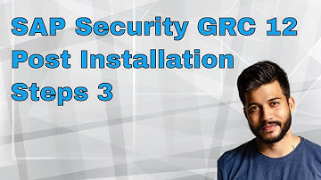 SAP Security GRC 12 Post Installation Steps 3