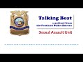 Inside the PPB Sexual Assault Unit - Talking Beat