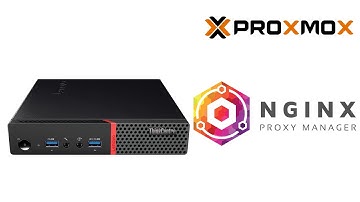 Lenovo M700 Tiny Proyecto Con Proxmox #5 NGINX Proxy Manager