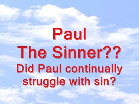 Paul The Sinner?