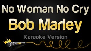 Video thumbnail of "Bob Marley - No Woman No Cry (Karaoke Version)"