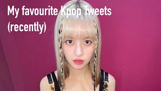 my favourite kpop tweets recently