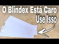 Os Fabricantes de Blindex Não Querem que Você Saiba Disso