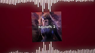 Hayloft II / 2 | Edit Audio | TikTok Trend