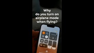 Why Do You Turn On Airplane Mode When Flying?