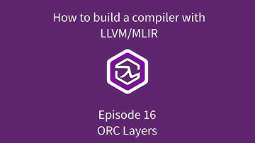 How to build a compiler with LLVM and MLIR - 16 ORC Layers