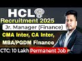 CMA Inter, CA Inter, MBA/PGDM Finance PSU/Govt. Job 2025 | HCL Jr Manager (Finance) Recruitment 2025