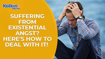 Suffering from existential angst? Here