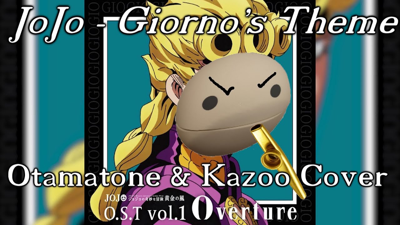 genert køkken dato Giorno's Theme - Otamatone & Kazoo Cover - JoJo's Bizarre Adventure AMV (Il  vento d'oro) - YouTube