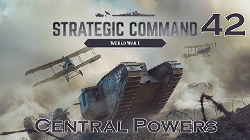 Strategic Command WWI - Central Powers Campaign - Episode 42