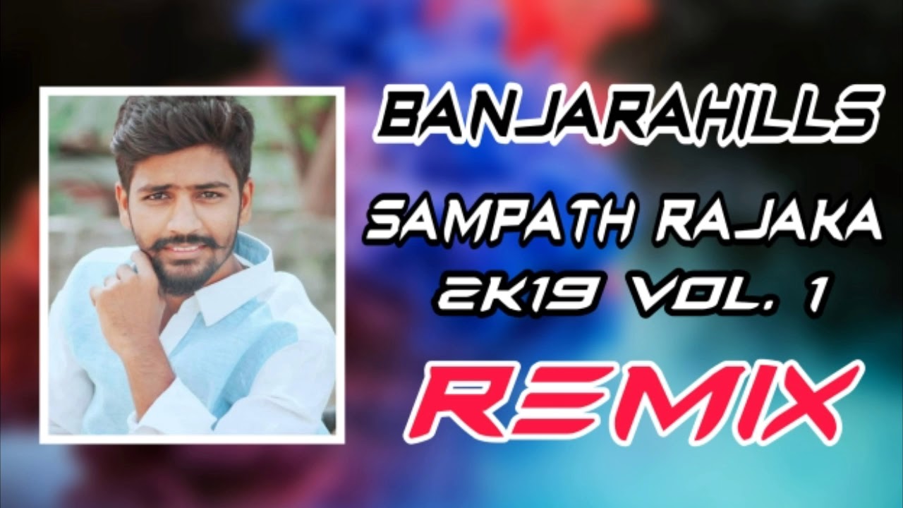 2k19 Banajarahills Sampath Rajaka Song Remix By Dj Ajay Smiley