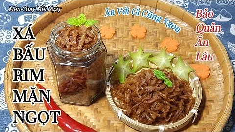 CỦ CẢI MUỐI (XÁ BẤU) RIM MẶN NGỌT Bảo Quản Ăn Lâu| Món Chay Mỗi Ngày #1089| Vegetarian