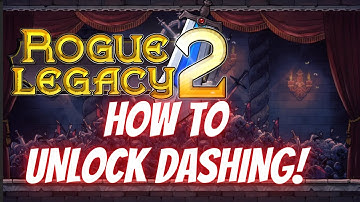 Rogue Legacy 2 : How to Unlock Dashing!!!