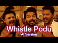 Whistle podu ai remix