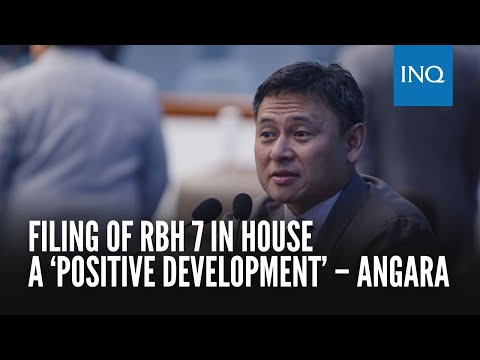Filing of RBH 7 in House a ‘positive development’ – Angara