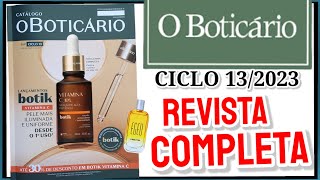Revista o Boticário CICLO 13/2023 COMPLETA (MUITAS PROMOÇÕES MARAVILHOSAS) ? - Silso Santos