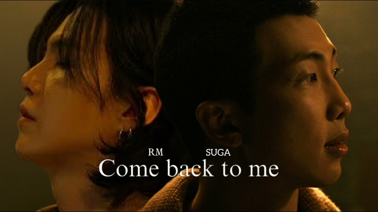 RM 'Come Back To Me' ft. SUGA (Audio Mashup)