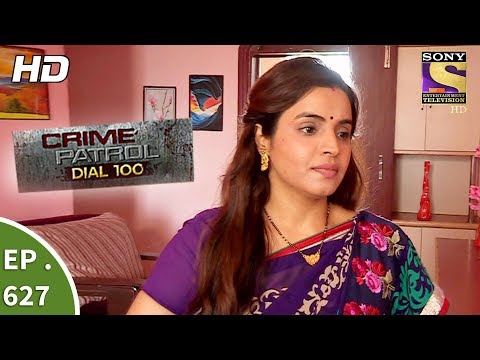 Crime Patrol Dial 100 – क्राइम पेट्रोल – Ep 627 – The Revenge Part 2 – 10th October, 2017